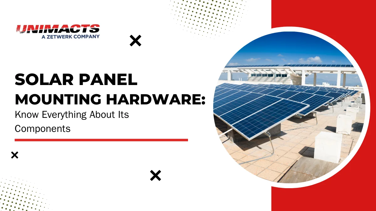 Solar Panel Mounting Hardware: Know everything about its components