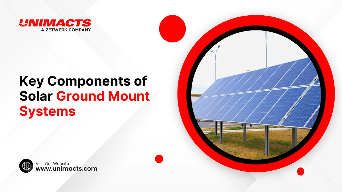 Key Components of Solar Ground Mount Systems 