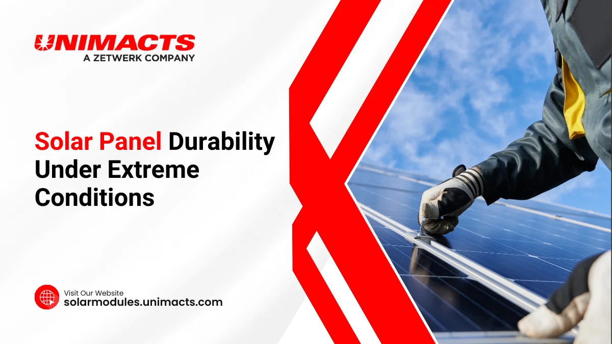 Solar Panel Durability Under Extreme Conditions