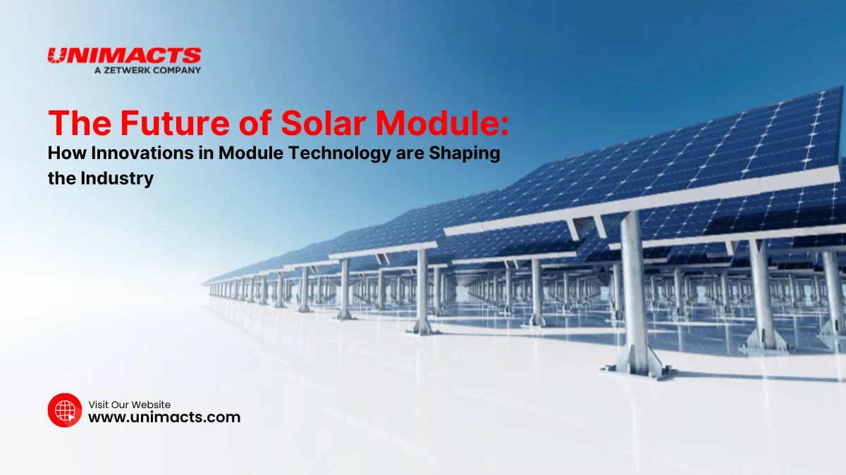 The Future of Solar Module: How Innovations in Module Technology are Shaping the Industry